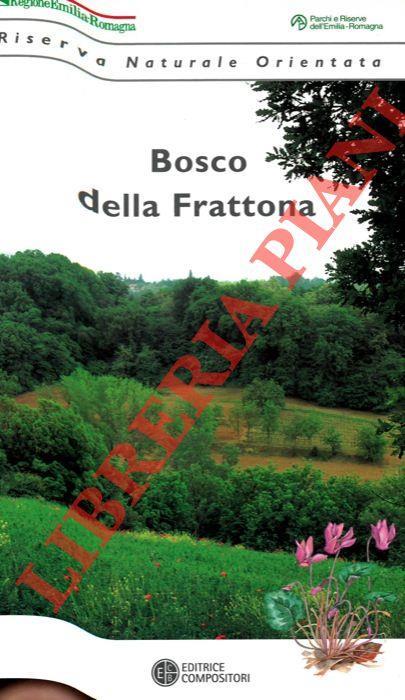 Riserva Naturale Orientata. Bosco della Frattona - Re - copertina