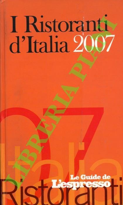 I ristoranti d'Italia 2007. Le Guide de l'Espresso - copertina