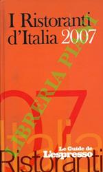 I ristoranti d'Italia 2007. Le Guide de l'Espresso