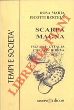 Scarpa magna. 1923 - 1946 : l'Italia che non rideva