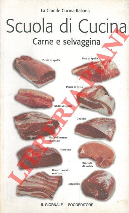 Scuola di cucina. Carne e selvaggina - Libro Usato - Food 