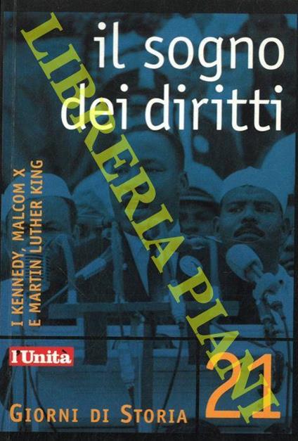 Il sogno dei diritti. I Kennedy, Malcom X e Martin Luther King - Augusto Cherchi - copertina