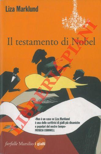 Il testamento di Nobel. Le inchieste di Annika Bengtzon - Liza Marklund - copertina