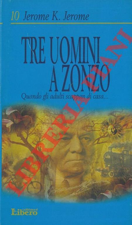 Tra uomini a zonzo. Quando gli adulti scappan di casa... - Jerome K. Jerome - copertina