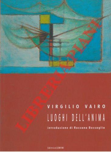 Virgilio Vairo. Luoghi dell’anima - Rossana Bossaglia - copertina