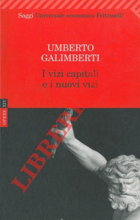 I vizi capitali e i nuovi vizi - Umberto Galimberti - copertina