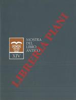 XIV Mostra del Libro Antico. Milano, Palazzo della Permanente, 14-16 marzo 2003