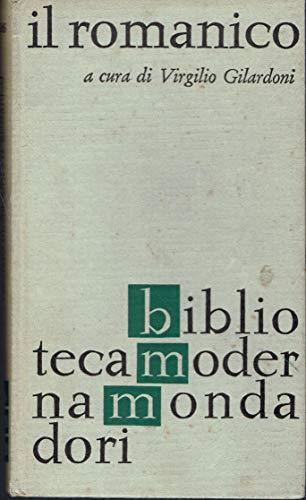 Il Romanico. Collana "Biblioteca moderna mondadori" - Virgilio Gilardoni - copertina