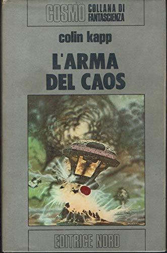 L' arma del caos - Colin Kapp - copertina