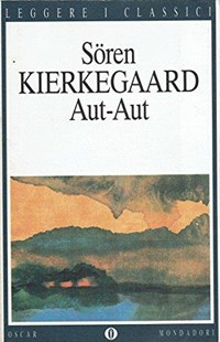 Aut-aut - Søren Kierkegaard - Libro - Mondadori - Nuovi oscar classici