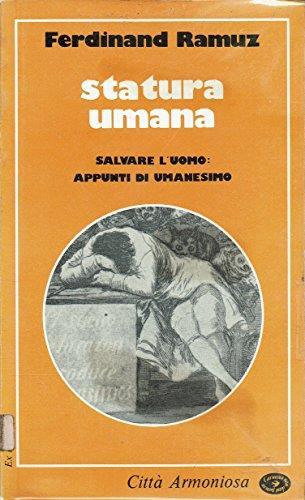 Statura umana, salvare l'uomo: appunti di umanesimo - Charles Ferdinand Ramuz - copertina