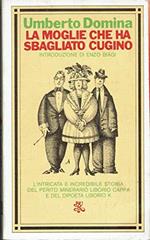 La moglie che ha sbagliato cugino. Introduzione di Enzo Biagi