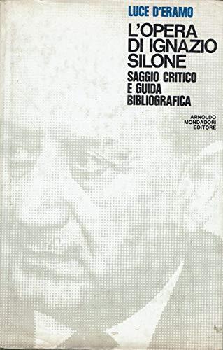 L' opera di Ignazio Silone - Luce D'Eramo - copertina