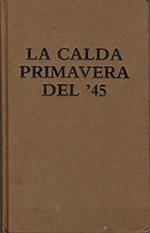 La calda primavera del '45