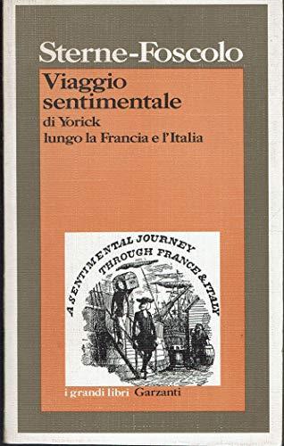 Viaggio sentimentale di Yorick lungo la Francia e l'Italia Introduzione e note di Marisa Bulgheroni, Paolo Ruffilli (stampa 2009) - Laurence Sterne - copertina