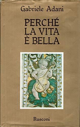 Perchè La Vita è Bella - Gabriele Adani - copertina