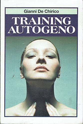 Corso di Training autogeno. Libro + Audiocassetta - Gianni De Chirico - copertina