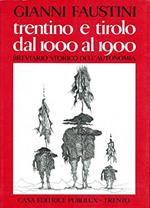 Trentino e Tirolo dal 1000 al 1900: breviario storico dell'autonomia