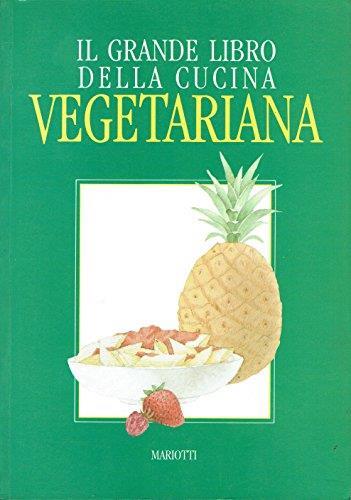 Il grande libro della cucina vegetariana - Elio Casati - copertina