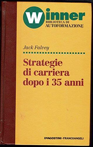 Strategie di carriera dopo i 35 anni - Jack Falvey - copertina