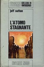 L' Atomo stagnante