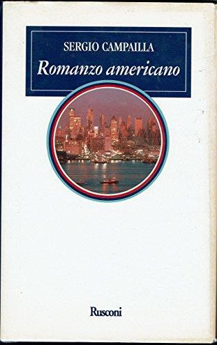 Romanzo americano. Sergio Campilla. Rusconi ( Collana Narrativa ) 1994 / 1 edizione - copertina