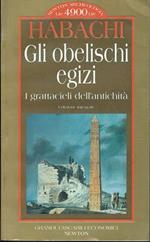 Gli obelischi egizi, i grattaceli dell'antica