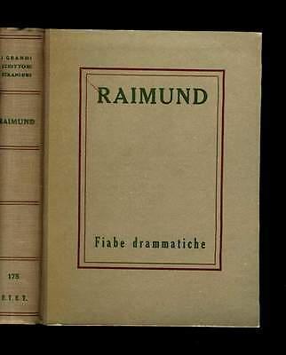 FIABE DRAMMATICHE F. Raimund I grandi scrittori stranieri Vol. 175 UTET 1954 - copertina