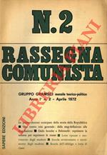 Rassegna comunista. Gruppo Gramsci mensile teorico - politico