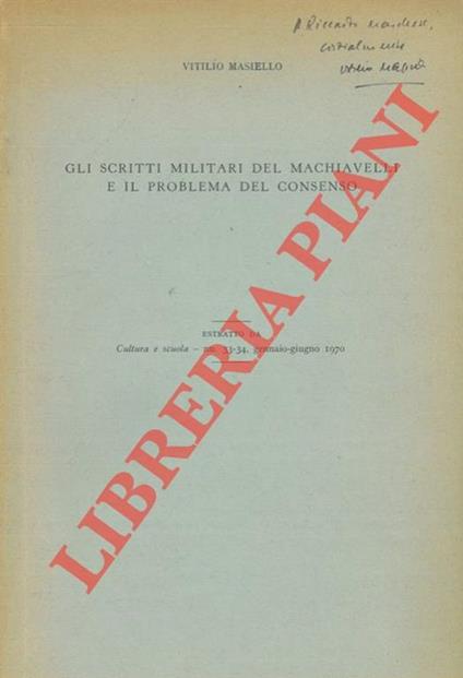 Gli scritti militari del Machiavelli e il problema del consenso - Vitilio Masiello - copertina
