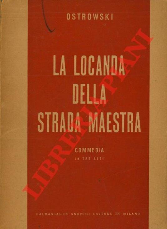 La locanda della strada maestra. Commedia in tre atti. A cura di Daniele D'Anza - Aleksandr N. Ostrowkij - copertina