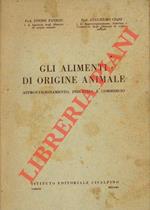 Gli alimenti di origine animale. Approvvigionamento, industria e commercio