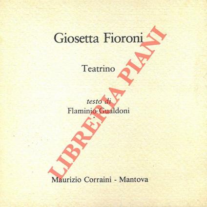 Giosetta Fioroni. Teatrino - Flaminio Gualdoni - copertina