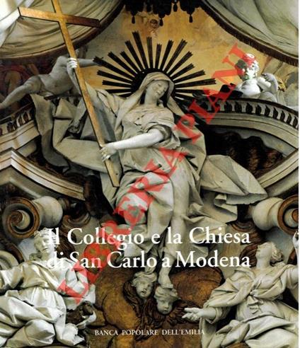 Il Collegio e la Chiesa di San Carlo a Modena - Daniele Benati - copertina