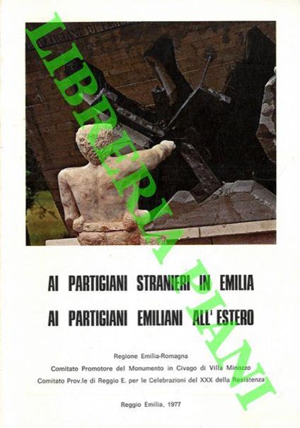 Ai partigiani stranieri in Emilia ai partigiani emiliani all'estero - copertina