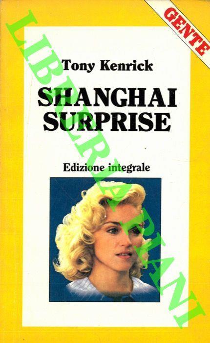 Shangai Surprise - Tony Kenrick - copertina