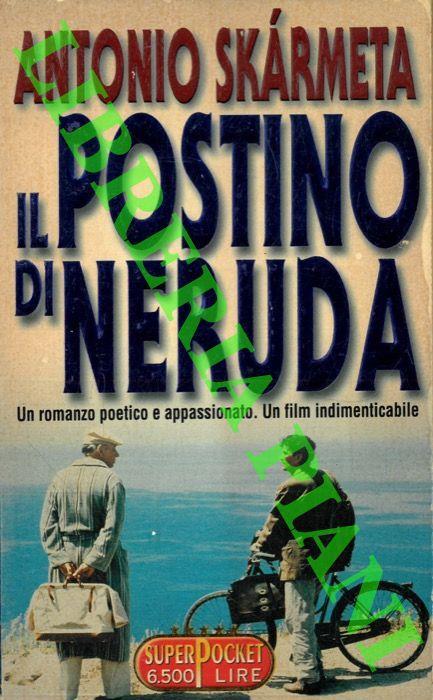 Il postino di Neruda - Antonio Skarmeta - copertina