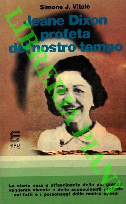 Jeane Dixon profeta del nostro tempo - Simone J. Vitale - copertina