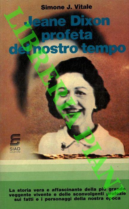 Jeane Dixon profeta del nostro tempo - Simone J. Vitale - copertina