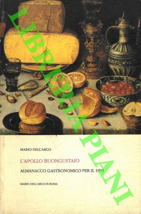 L' Apollo Buongustaio. Almanacco gastronomico per l'anno 1993. - Mario Dell'Arco - copertina