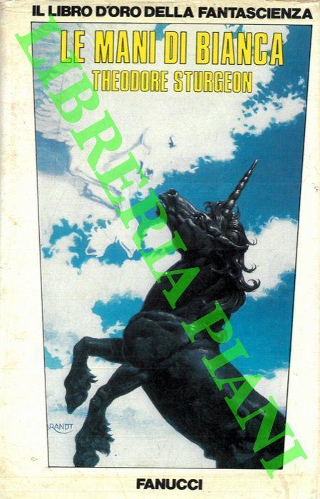 Le mani di Bianca - Theodore Sturgeon - copertina