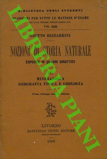 Nozioni di storia naturale esposte in quadri sinottici. III. Mineralogia, geografia, fisica e geologia - Giotto Bizzarrini - copertina