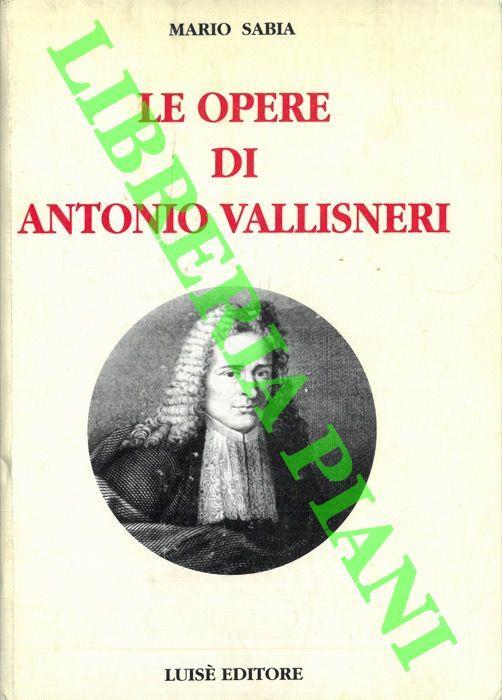 Le opere di Antonio Vallisneri - Mario Sabia - copertina