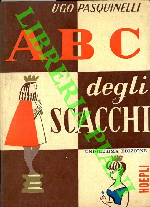 A B C del gioco degli scacchi - Ugo Pasquinelli - copertina
