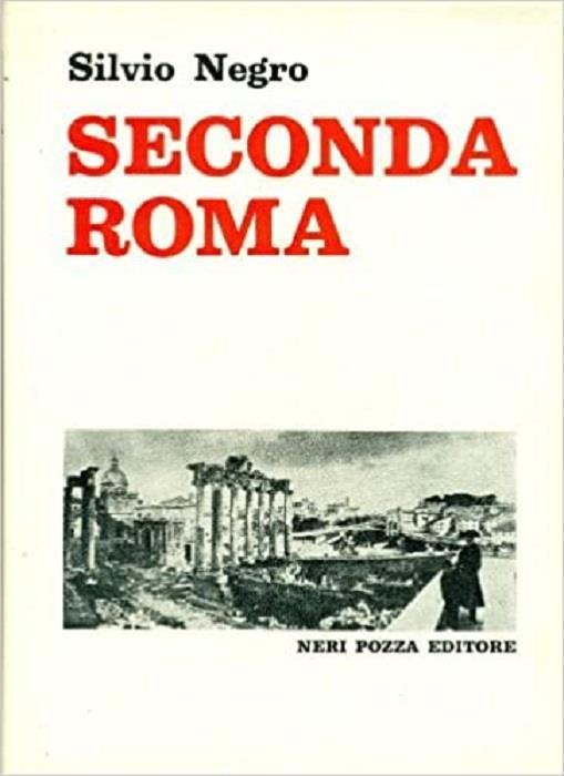 Seconda Roma: 1850-1870 - Silvio Negro - copertina