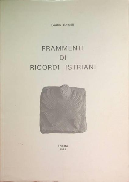 Frammenti di ricordi istriani - Giulio Roselli - copertina