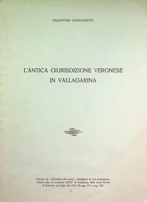 L’antica giurisdizione veronese in Vallagarina - Valentino Chiocchetti - copertina