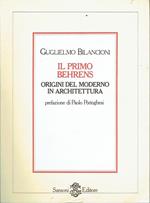 Il primo Behrens : origini del moderno in architettura