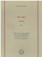 Edolo Masci : Farfalle 1980,Come per un verso traslato s'allude all'antropomorfo accentrando l'immagine al di la dell'apparenza