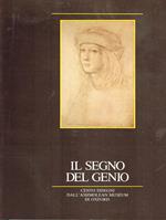 Il segno del genio: cento disegni di grandi maestri del passato dall'Ashmolean Museum di Oxford